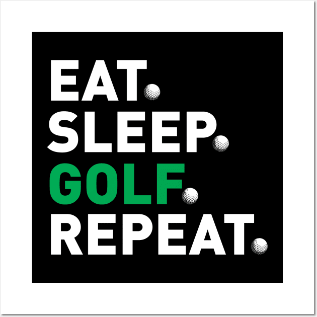 Eat Sleep Golf Repeat White Funny Golf Wall Art by KevinWillms1